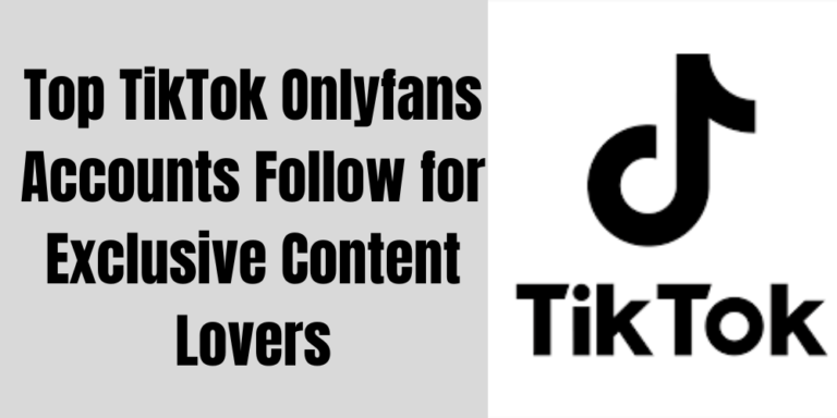 Top TikTok Onlyfans Accounts