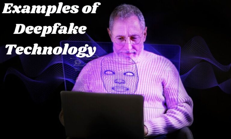 Examples of Deepfake Technology